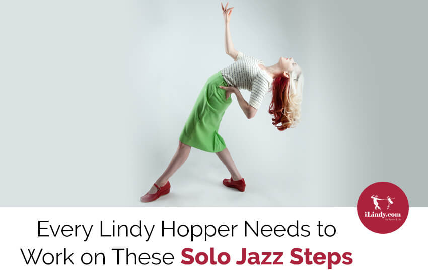 Solo Jazz Steps Every Lindy Hopper Should Work On