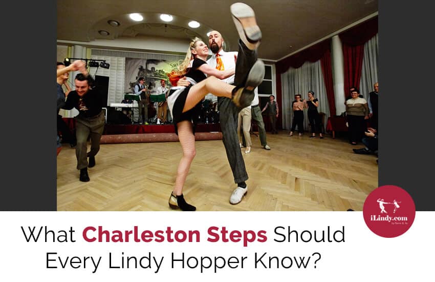 Charleston Steps Every Lindy Hopper Should Know