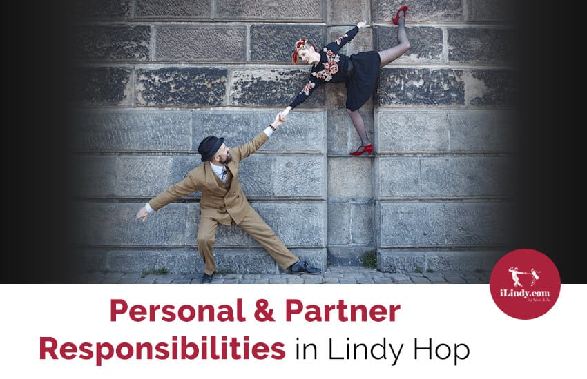 Personal & Partner Responsibilities in Lindy Hop