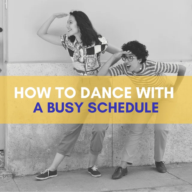 How To Dance With a Busy Schedule – 5 Tips