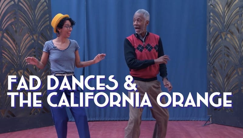 Fad Dances & the California Orange