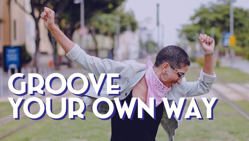 Groove Your Own Way